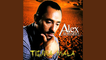 Alex Rosario – Tierra mala